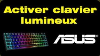 Comment activer le clavier lumineux Asus Activer rétroéclairage clavier Asus [upl. by Nnylyak792]