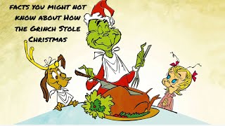 Facts You Might Not Know About How The Grinch Stole Christmas [upl. by Michell]