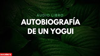 Autobiografía de un yogui  Tercera Parte [upl. by Trojan709]