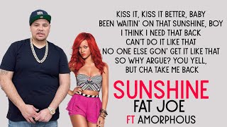 Fat Joe  Sunshine The Light ft Amorphous LYRICS [upl. by Binni]