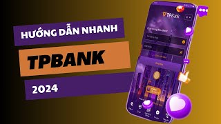 Hướng dẫn cách mở tài khoản TPBank online 2024 [upl. by Gower]