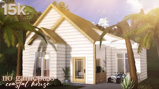 15k No Gamepass Coastal House  Roblox  Bloxburg House build  Speedbuild [upl. by Zsamot]