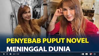 Penyebab Puput Novel Meninggal Dunia Vonny Cornellya Sebut Sempat Berjuang Lawan Kanker [upl. by Annayhs]