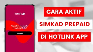 Cara Daftar Dan Aktif Simkad Prabayar Maxis Melalui Hotlink App l Self Activate Prepaid SIM card [upl. by Attenrev]