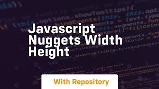 Javascript nuggets width height [upl. by Rodgiva]