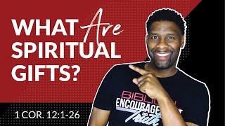 Spiritual Gifts  Part 1  What are They and How do They Work [upl. by Attey]