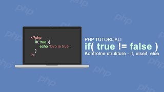 PHP Tutorijali  Kontrolne strukture  if elseif else [upl. by Gniliem]