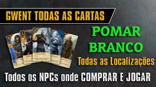 GWENT Todas as Cartas Onde Comprar e Jogar Pomar Branco  The Witcher 3 [upl. by Daren152]