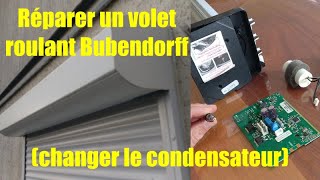 Réparer un volet roulant Bubendorff changer le condensateur [upl. by On643]