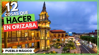 ¡TOP 12 Cosas que hacer en ORIZABA VERACRUZ  Lugares IMPERDIBLES [upl. by Hrutkay]