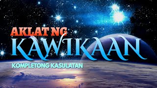 AKLAT NG KAWIKAAN  KOMPLETONG KASULATAN [upl. by Eimile812]