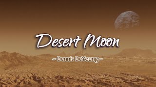 Desert Moon  KARAOKE VERSION  as popularized by Dennis DeYoung [upl. by Aneral668]