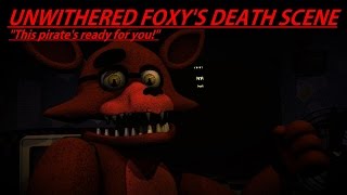 SFM FNaF Unwithered Foxys Death Scene [upl. by Aya]