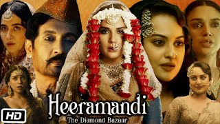 Heeramandi The Diamond Bazaar Full HD Movie Hindi  Manisha K  Sonakshi Sinha  Story Explanation [upl. by Malva]