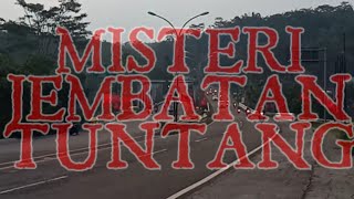 MISTERI JEMBATAN TUNTANG [upl. by Yelhsa]