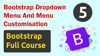 Bootstrap Dropdown Menu And Menu Customisation  Full Bootstrap Course [upl. by Snave]