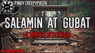 SALAMIN AT GUBAT HORROR STORIES  True Horror Stories  Pinoy Creepypasta [upl. by Notlem]