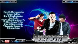 Bien Dura  Letra   Ian The Kid Kapo´Ft Cosculluela y Yomo ORIGINAL 2012 [upl. by Ansilme]