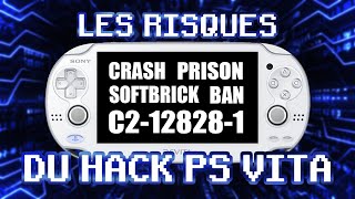 HACK PS VITA Quels risques amp comment les éviter  Soft Brick erreur C2128281 Ban CID PSN Prison [upl. by Fidelia]