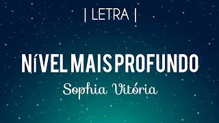 Nível Mais Profundo  Sophia Vitória  Legendado [upl. by Apple]