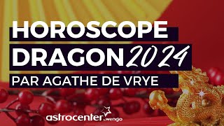 🐉 Dragon  Horoscope chinois 2024 Année du Dragon de Bois [upl. by Lewse]