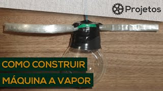 COMO CONSTRUIR MÁQUINA A VAPOR [upl. by Broome]