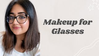 Makeup for GLASSES detailed makeup tutorial [upl. by Chatterjee]