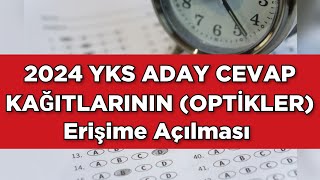 2024 YKS Aday Cevap Kağıtlarının Optikler ERİŞİME AÇILMASI [upl. by Marilla843]