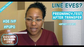Pregnancy Test After IVF 5 Day Transfer  FET  9DPO and 4 Days Past 5 Day Transfer 4DP5DT [upl. by Htaek]