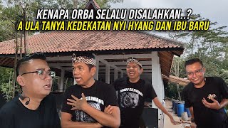 KDM  KENAPA ORBA SELALU DISALAHKAN  A ULA TANYAKAN KEDEKATAN NYI HYANG DAN IBU BARU [upl. by Aney]