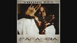 Young Zee  Paranoia Archives 2009 [upl. by Carlyle]