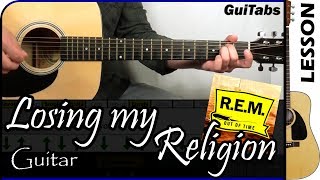 How to play LOSING MY RELIGION ✝  REM  GUITAR Lesson 🎸  GuiTabs 051 A [upl. by Earissed292]