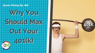 Why You Should Max Out Your 401k  LGBTQ Retirement  Queer Money [upl. by Jet]