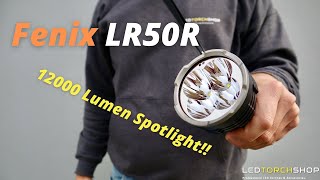 Fenix LR50R  12000 LUMEN SPOTLIGHT [upl. by Banks]