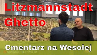 Litzmannstadt Ghetto  Cmentarz na Wesołej Hale Tanfaniego i Rynek Bałucki [upl. by Haroun]