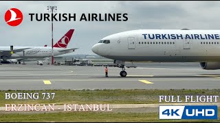 Turkish Airlines Boeing 737 Full Flight Erzincan İstanbul Airport [upl. by Eiramanin]