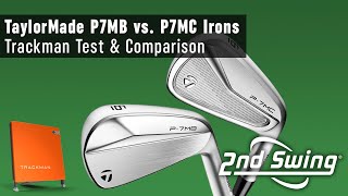 TaylorMade P7MB vs P7MC Irons  Trackman Test amp Comparison [upl. by Eyk49]