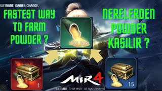 MIR4 NERELERDEN POWDER KASILIR HIZLI POWDER KASMANIN YOLLARI  HOW YOU CAN FARM POWDER FASTEST WAY [upl. by Assiluy837]