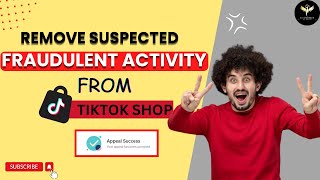 How to Remove Suspected Fraudulent Activity Violation from TikTok Shop  TikTok Shop Violation [upl. by Nymassej]