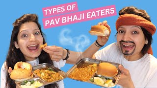 TYPES OF PAV BHAJI EATERS  Laughing Ananas [upl. by Meta]