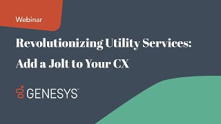 Revolutionizing Utility Services Add a Jolt to Your CX [upl. by Eikcor911]