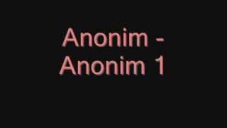 Anonim  Anonim 1 [upl. by Lunette]