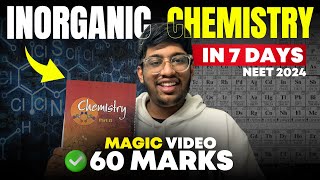 Inorganic Chemistry in 7 days🔥 Magic Video  NEET 2024 [upl. by Atteniuq]