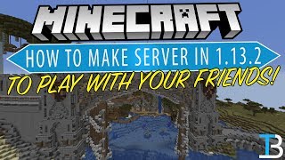 How To Make A Server in Minecraft 1132 Play Minecraft 1132 w Your Friends [upl. by Aurelio81]