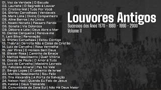 Louvores Antigos As Melhores Sucessos dos Anos 1970 1980 1990 e 2000 Vol 2 [upl. by Dahc]