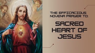 THE EFFICACIOUS NOVENA PRAYER TO THE SACRED HEART OF JESUS 2020 [upl. by Notsnorb]