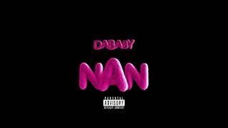 Dababy  NAN Official Audio [upl. by Zehc919]