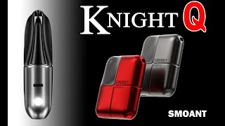 KNIGHT Q by Smoant [upl. by Sucirdor]