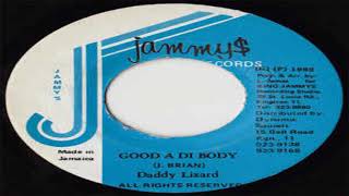 Daddy Lizard  Good A Di Body [upl. by Ailet]