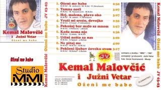 Kemal Malovcic i Juzni Vetar  Ozeni me babo Audio 1987 [upl. by Perrine]